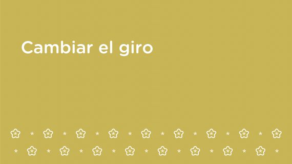 Cambiar el giro
